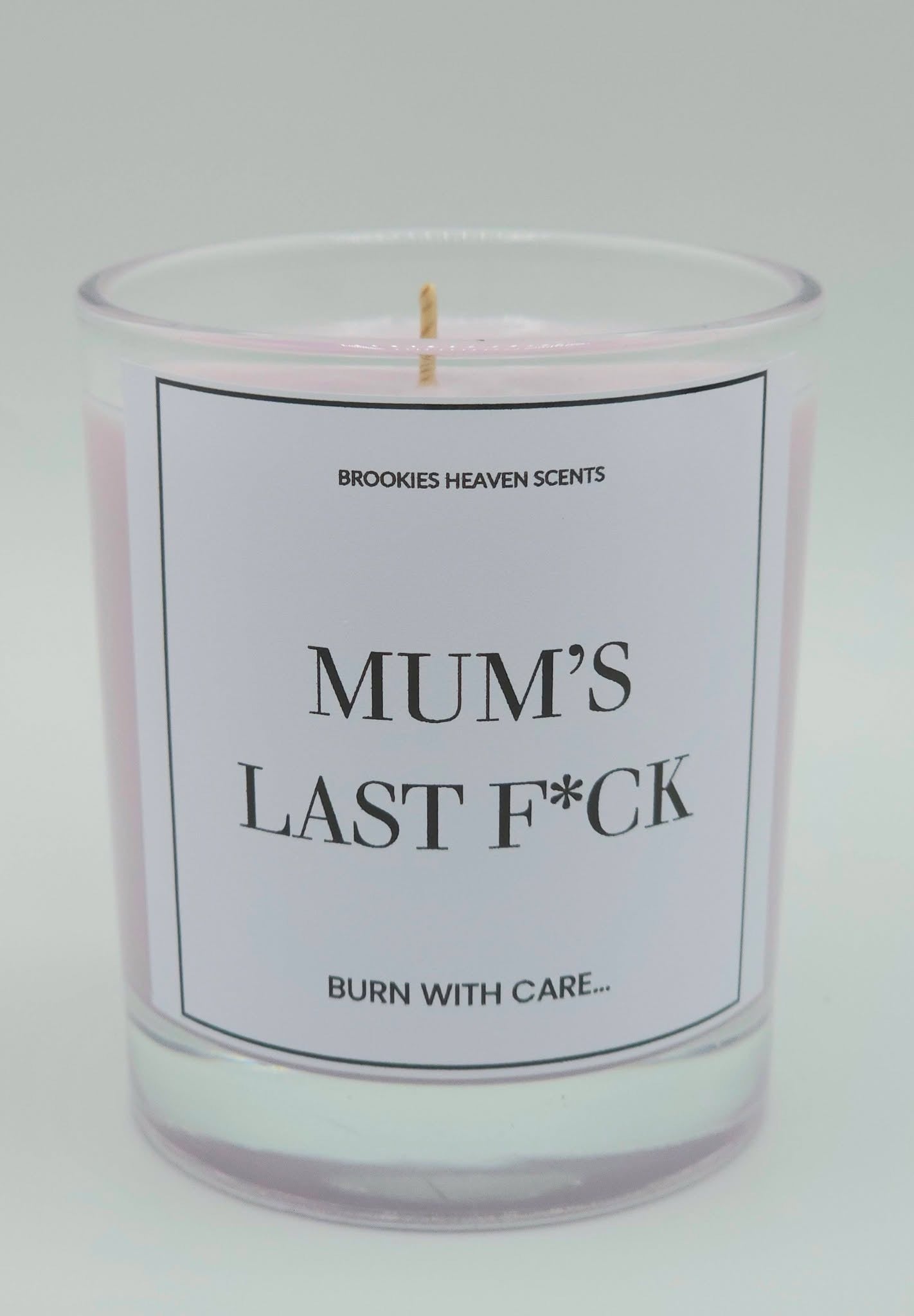 Mum's Last F*ck... Burn With Care Mothers Day Candle